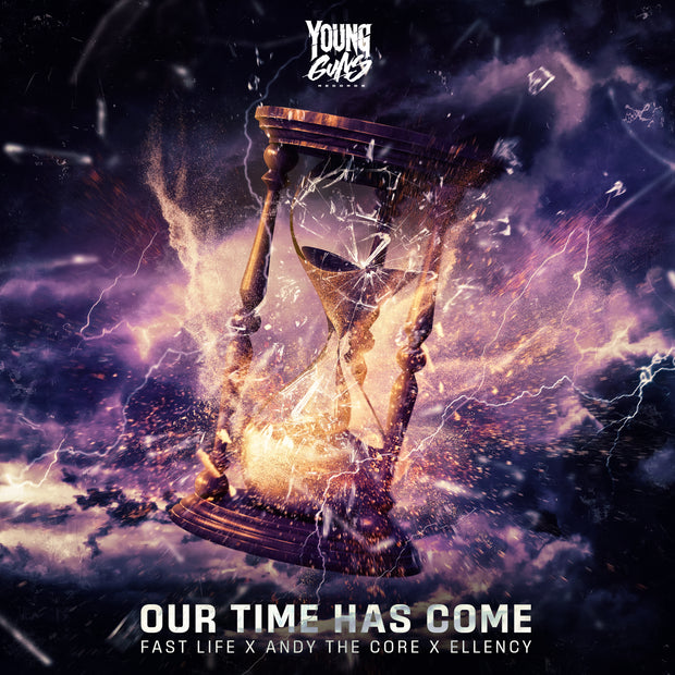 Fast Life x Andy The Core x Ellency - Our Time Has Come