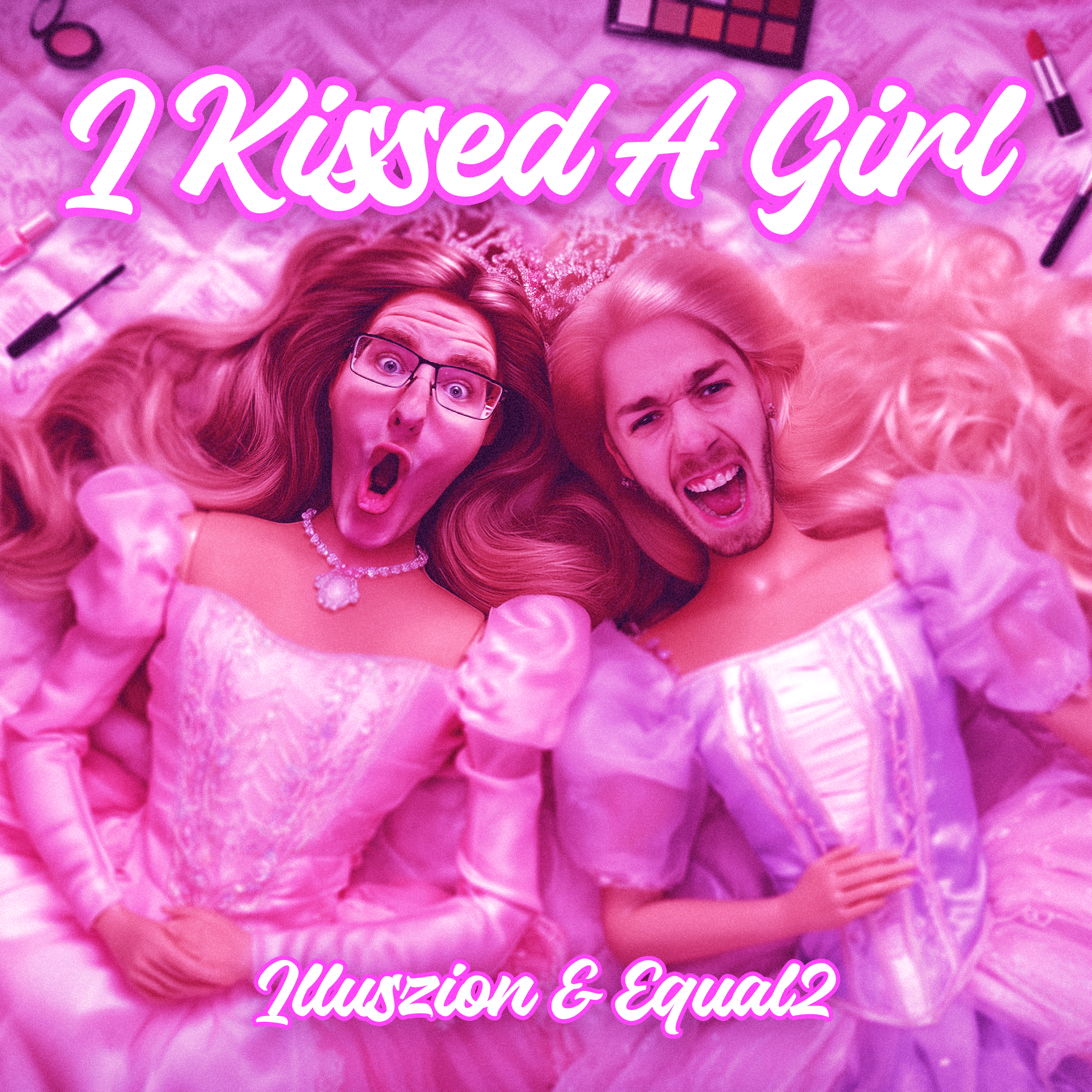 ILLUSZION & EQUAL2 - I KISSED A GIRL