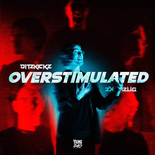 DitzKickz - OVERSTIMULATED