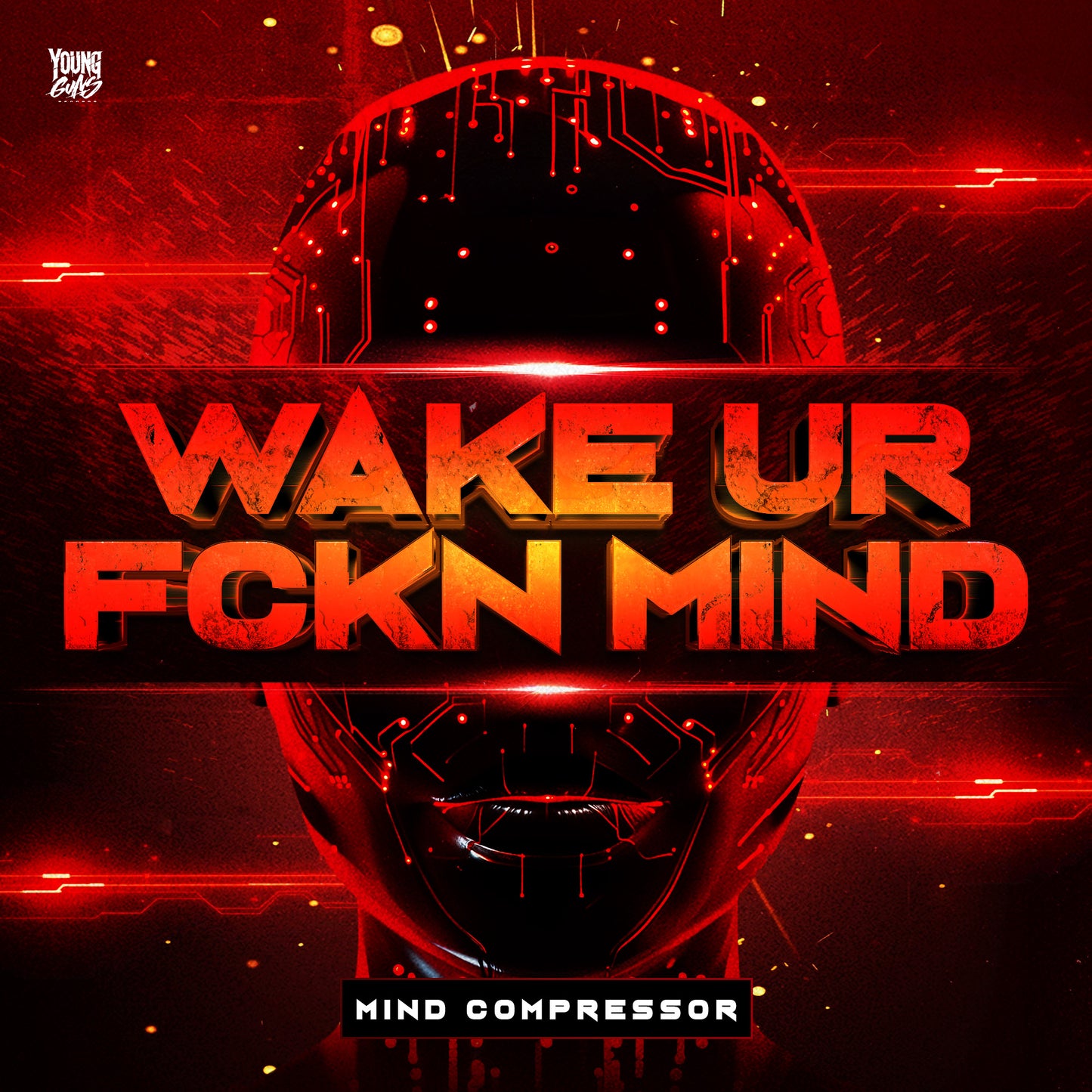 Mind Compressor - WAKE UR FCKN MIND