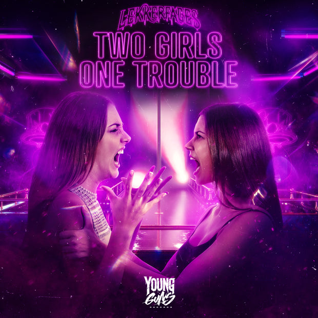 Lekkerfaces - Two Girls One Trouble