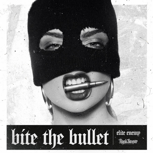 Elite Enemy - Bite The Bullet