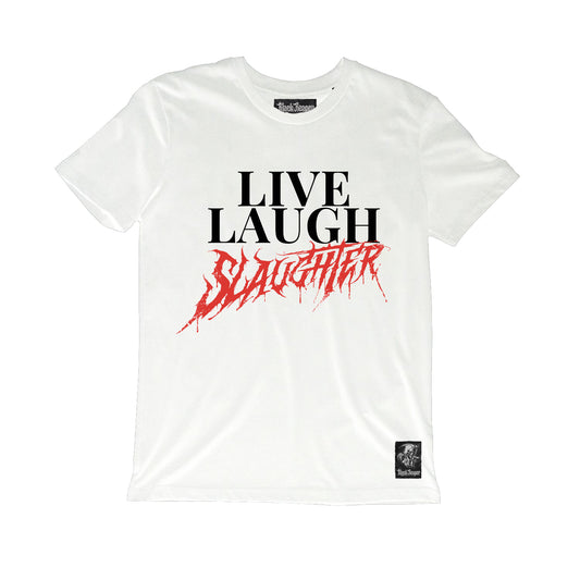 Slaughterhouse Live, Laugh, Slaughter Shirt - White